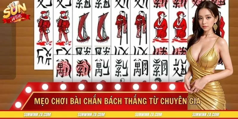 Mẹo Chơi Bài Chắn Bách Thắng - Bật Mí Từ Chuyên Gia